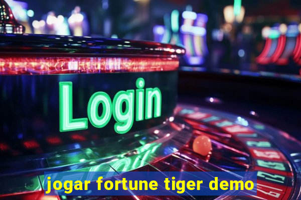 jogar fortune tiger demo